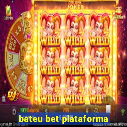 bateu bet plataforma