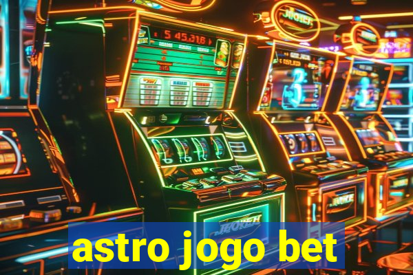 astro jogo bet