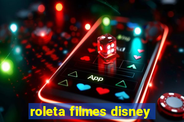 roleta filmes disney