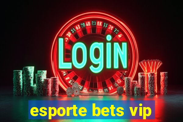 esporte bets vip