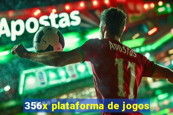 356x plataforma de jogos