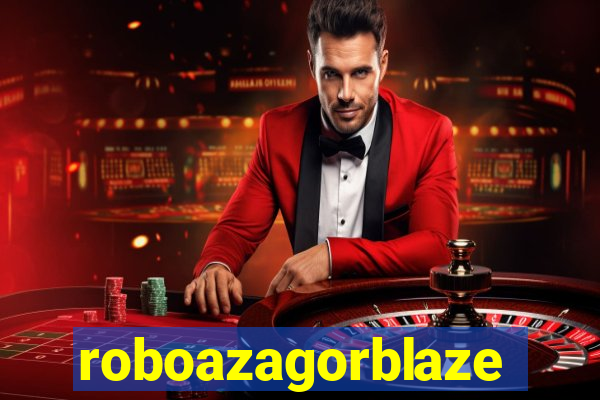 roboazagorblaze