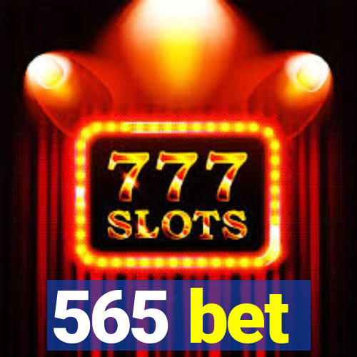 565 bet