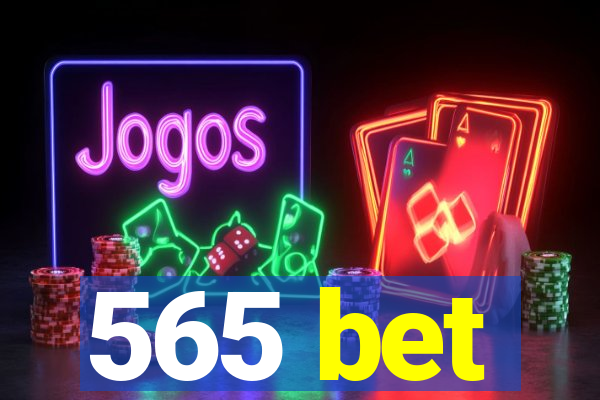 565 bet