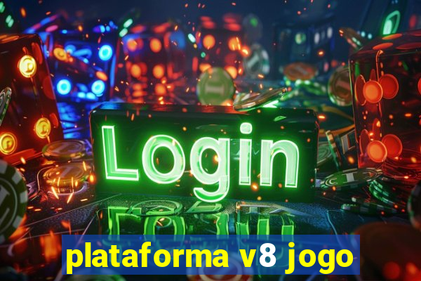 plataforma v8 jogo