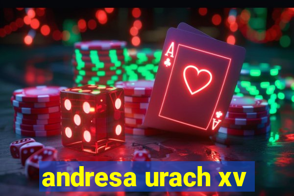 andresa urach xv