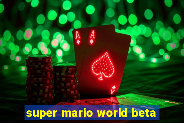 super mario world beta