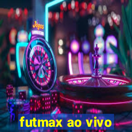 futmax ao vivo