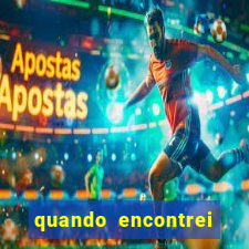 quando encontrei você filme completo dublado gratis