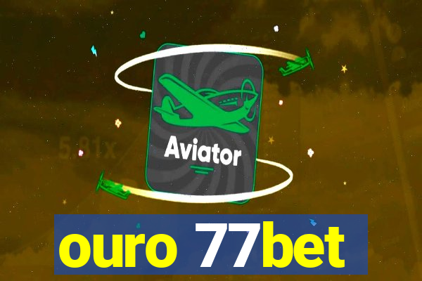 ouro 77bet