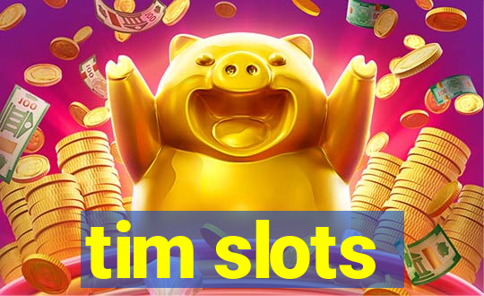 tim slots