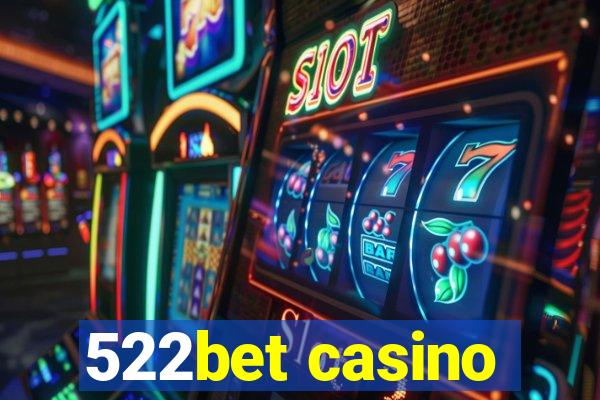 522bet casino