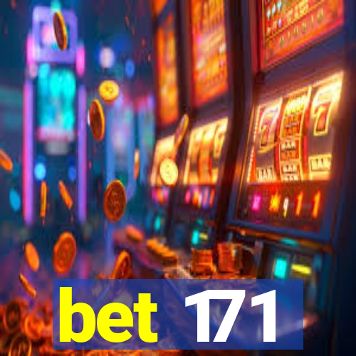 bet 171