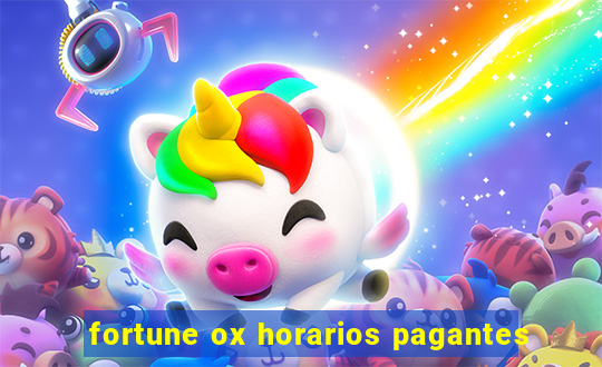 fortune ox horarios pagantes