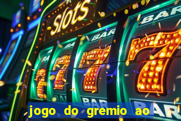 jogo do gremio ao vivo hd