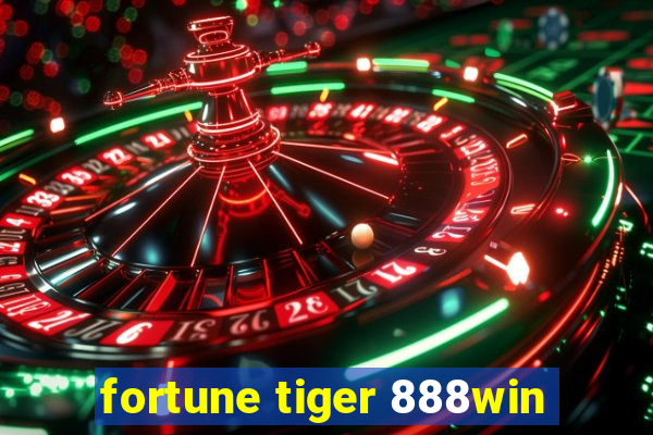 fortune tiger 888win