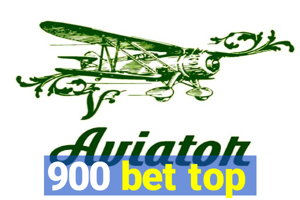 900 bet top