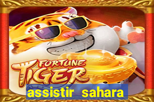 assistir sahara (2005 dublado online)