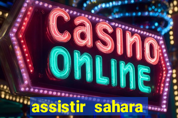 assistir sahara (2005 dublado online)