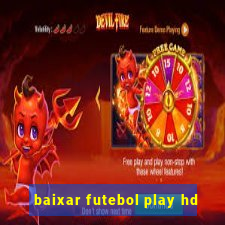 baixar futebol play hd