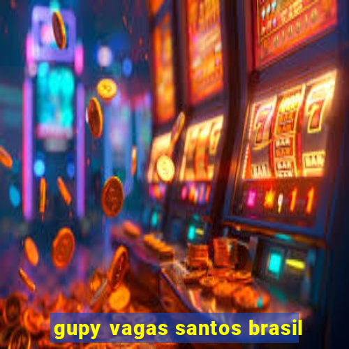 gupy vagas santos brasil