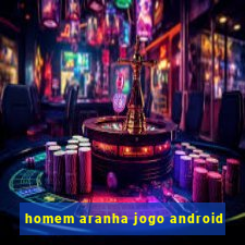 homem aranha jogo android