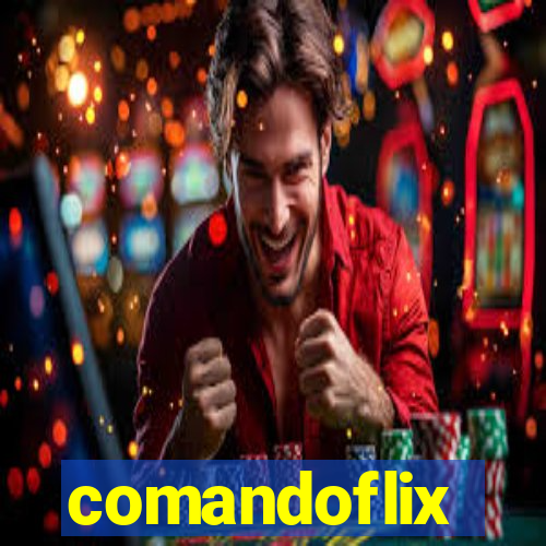 comandoflix