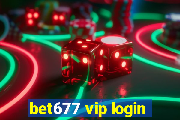 bet677 vip login