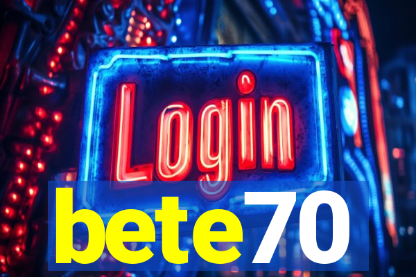 bete70