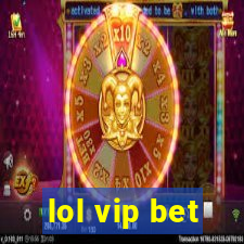 lol vip bet