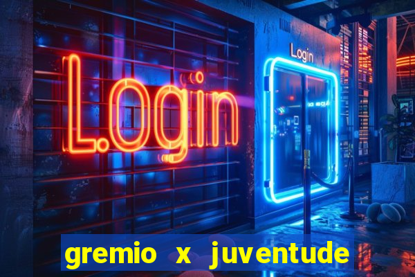 gremio x juventude ao vivo