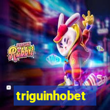 triguinhobet