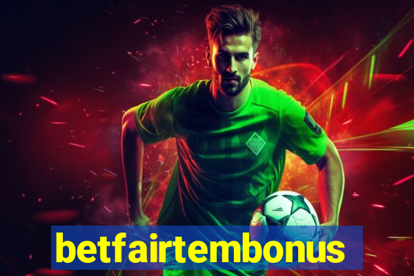 betfairtembonus