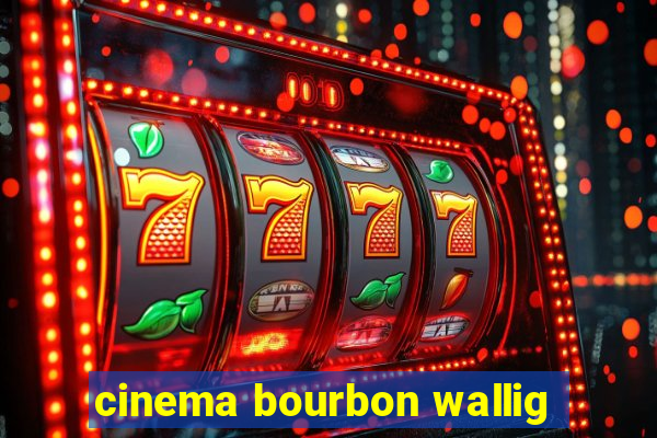 cinema bourbon wallig