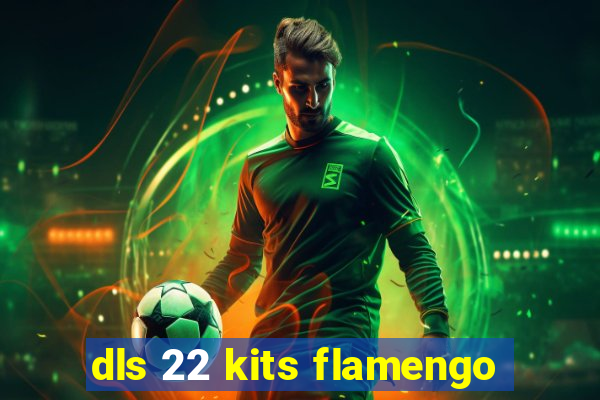 dls 22 kits flamengo