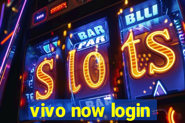 vivo now login