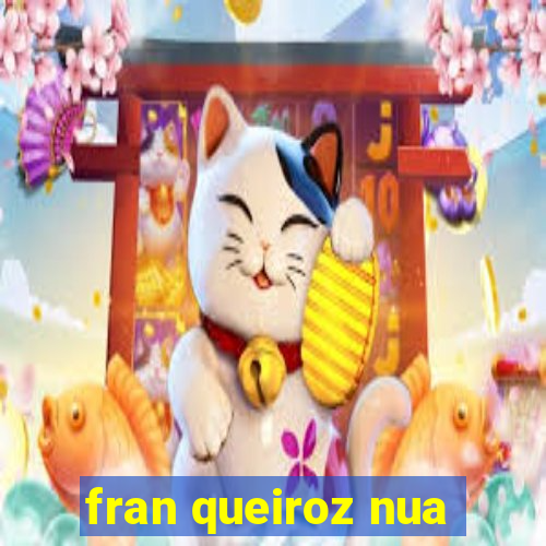 fran queiroz nua