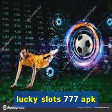 lucky slots 777 apk