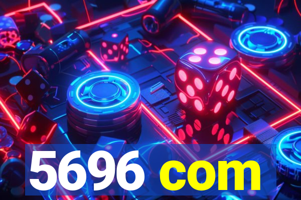 5696 com