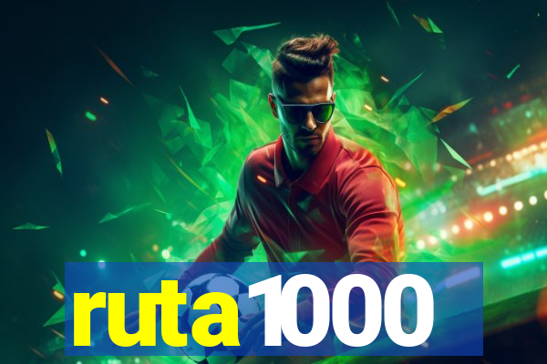 ruta1000