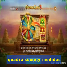 quadra society medidas