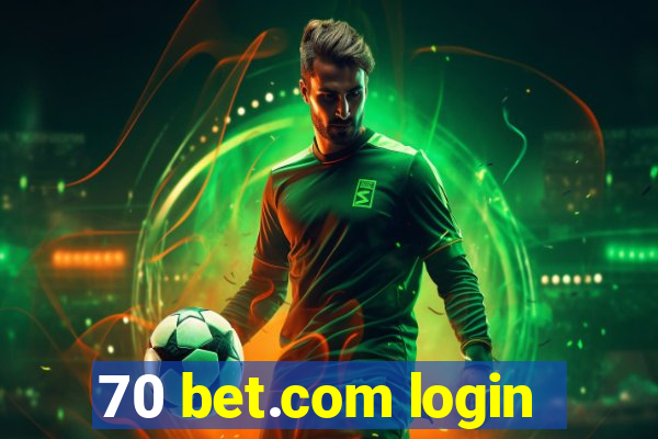 70 bet.com login