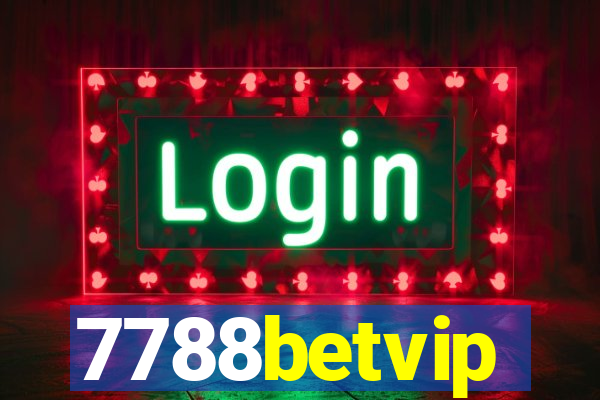 7788betvip