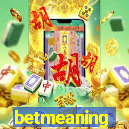 betmeaning