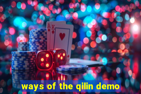 ways of the qilin demo