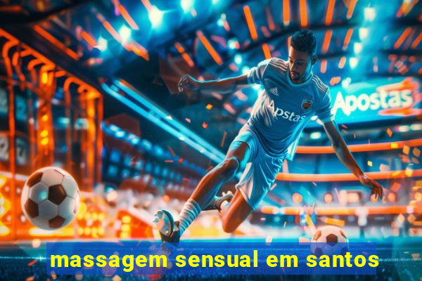 massagem sensual em santos