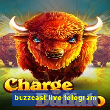 buzzcast live telegram