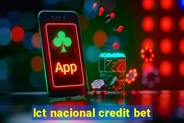 lct nacional credit bet