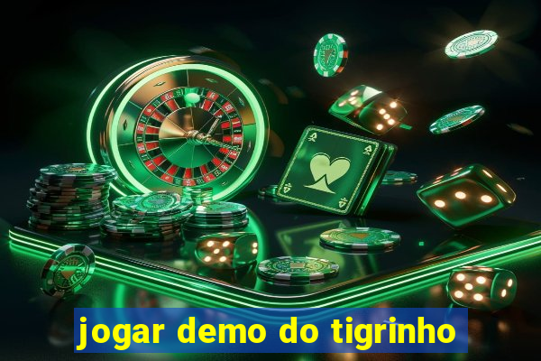 jogar demo do tigrinho