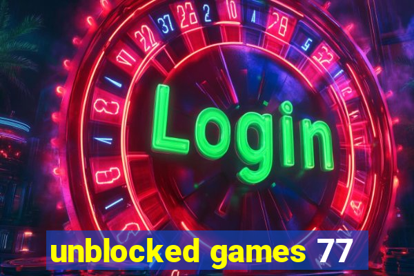 unblocked games 77